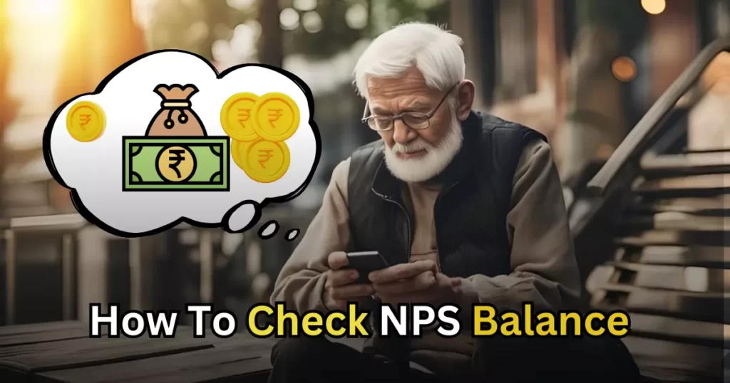 How to Check National Pension System (NPS) Balance