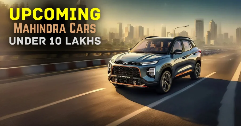 Upcoming Mahindra Cars Under 10 Lakhs